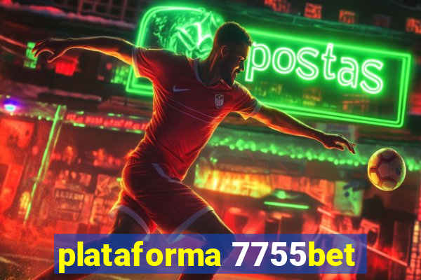 plataforma 7755bet